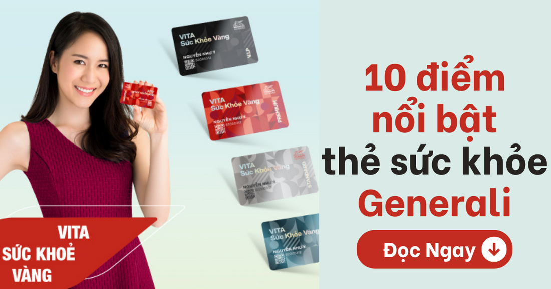 10 điểm nổi bật thẻ sức khỏe Vita - Sức khỏe vàng của Generali