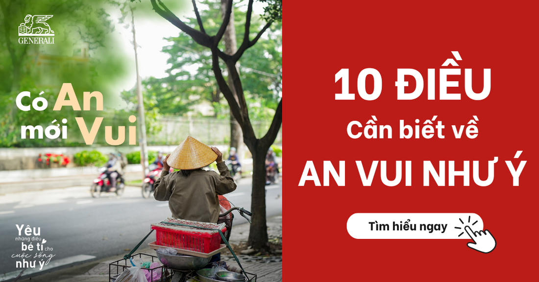 10 điều cần biết về giải pháp An Vui Như Ý - Generali