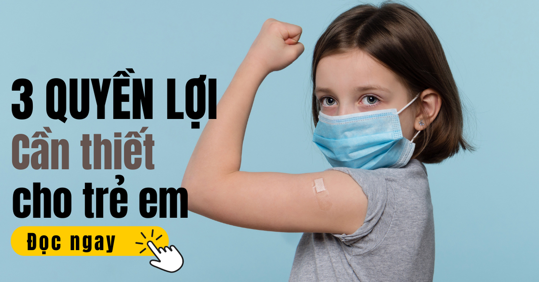 3 quyền lợi bảo hiểm cần thiết nhất ở trẻ em
