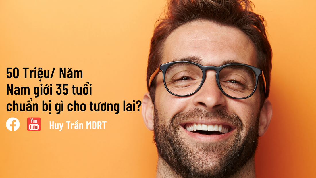 Tiết kiệm 50 triệu mỗi năm, nam giới 35 tuổi chuẩn bị gì cho tương lai?