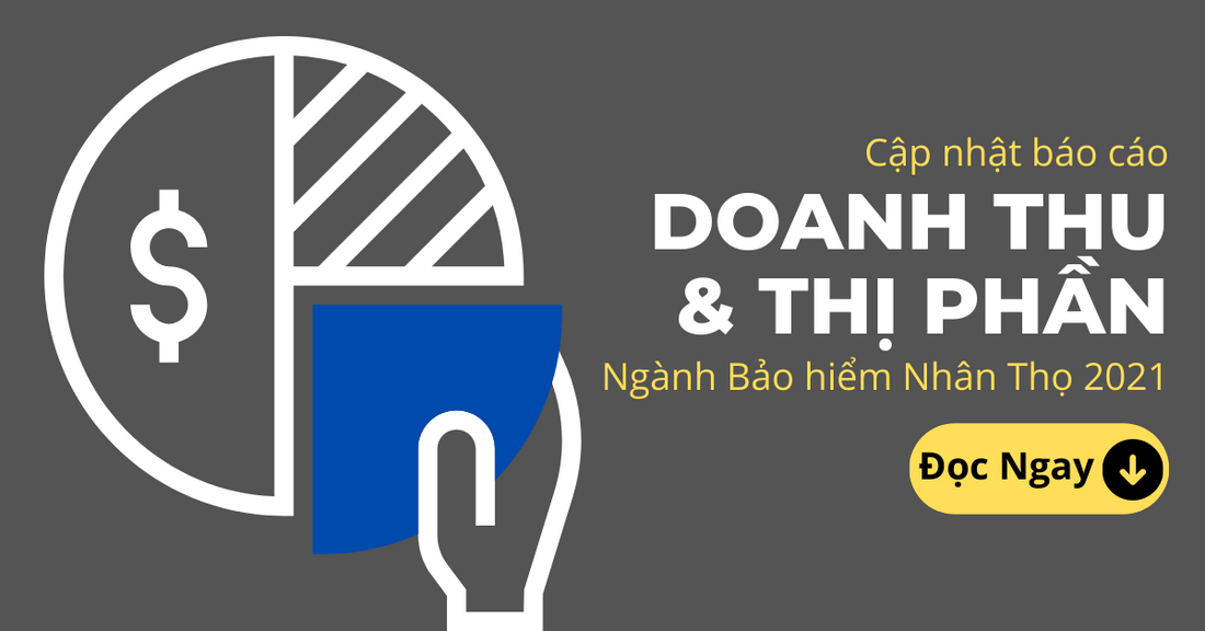 Cập Nhật Doanh Thu & Thị Phần Ngành Bảo Hiểm Nhân Thọ Năm 2021