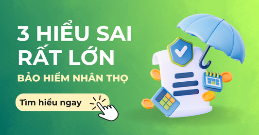 3 hiểu sai rất lớn về bảo hiểm nhân thọ