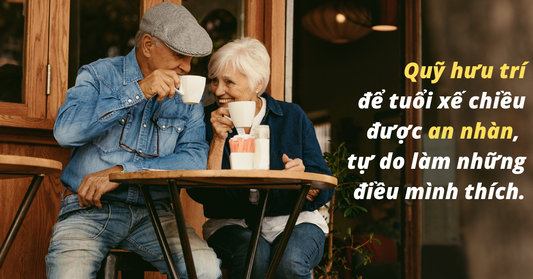 Làm thế nào để tính toán Quỹ hưu trí cho tuổi xế chiều an nhàn?