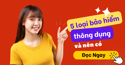 5 loại bảo hiểm nên có
